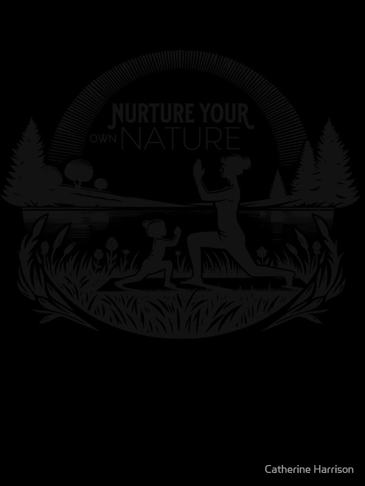 Nurture your own Nature by Catherine Harrison
