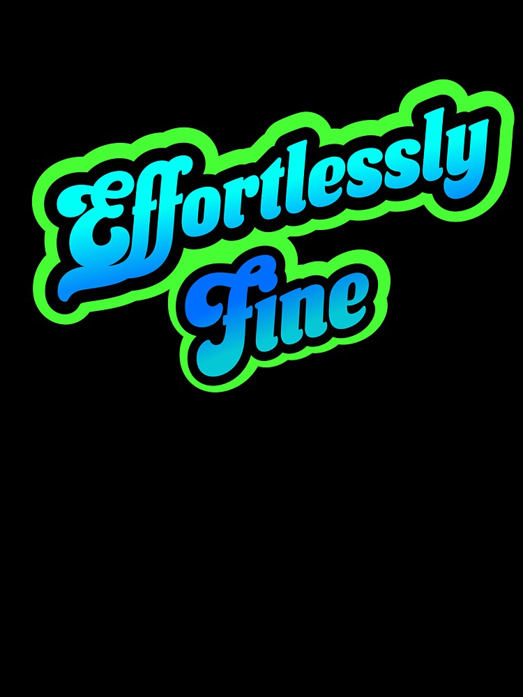 Retro "Effortlessly Fine" by Grade A Gifts