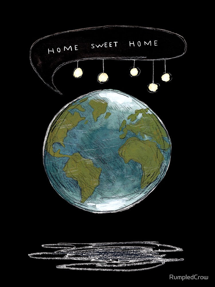 Home Sweet Home Earth by RumpledCrow