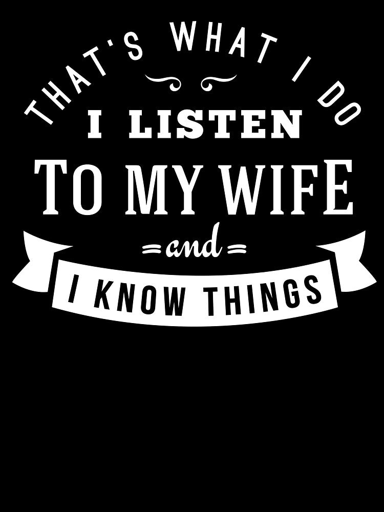 I LISTEN TO MY WIFE by pdism
