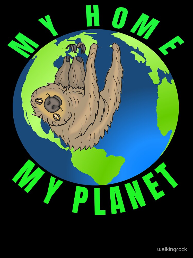 Protect Our Home Sloth Wildlife Gifts by walkingrock