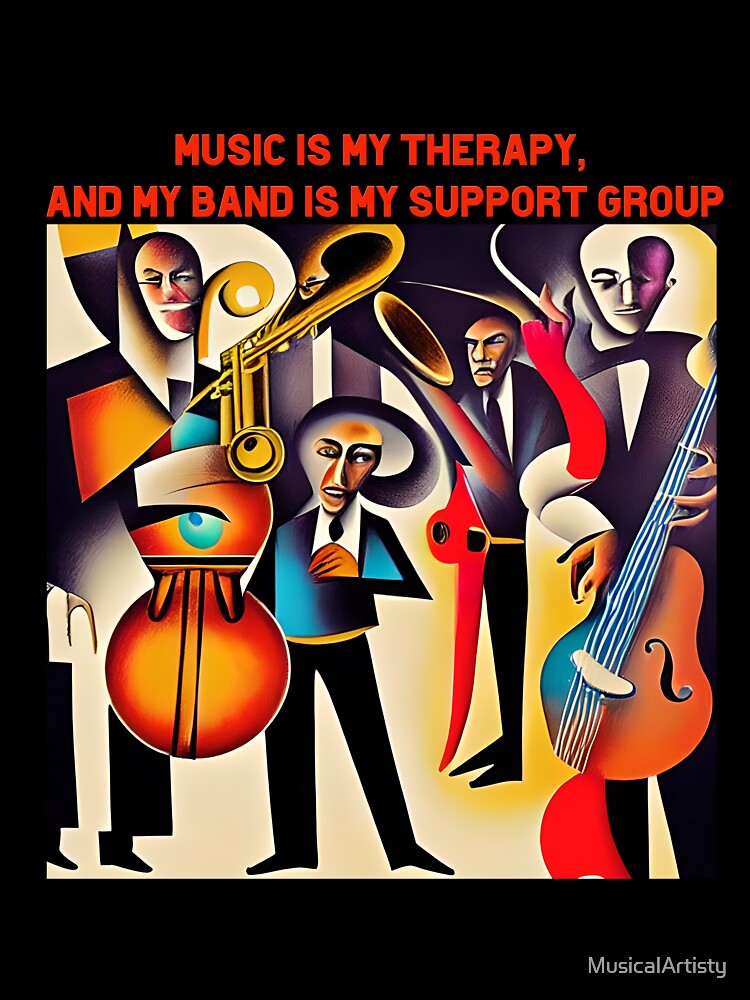 Music is my therapy, and my band is my support group. by MusicalArtisty