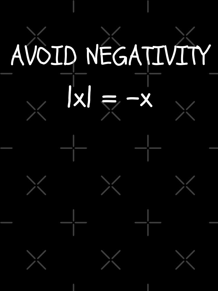 Avoid negativity Math  Funny Math by Artystico  ⭐⭐⭐⭐⭐