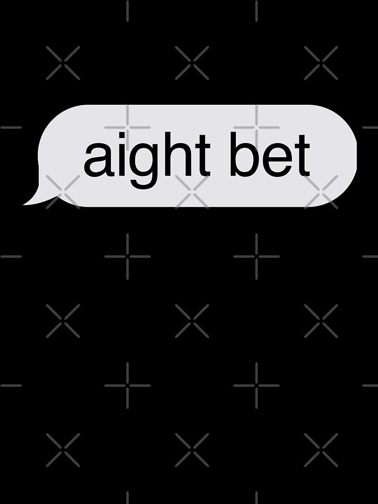 Aight Bet by Nemo312