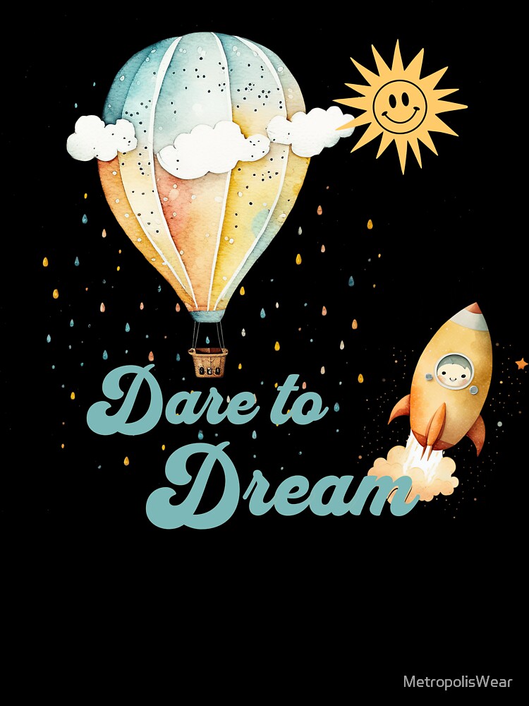 "Dare to Dream" Hot Air Balloon and Rocket Illustration by DaiInMetropolis