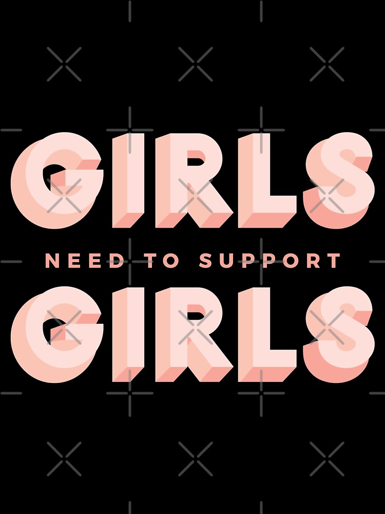 Girls Need To Support Girls. Halloween Time by So Witcasm ?