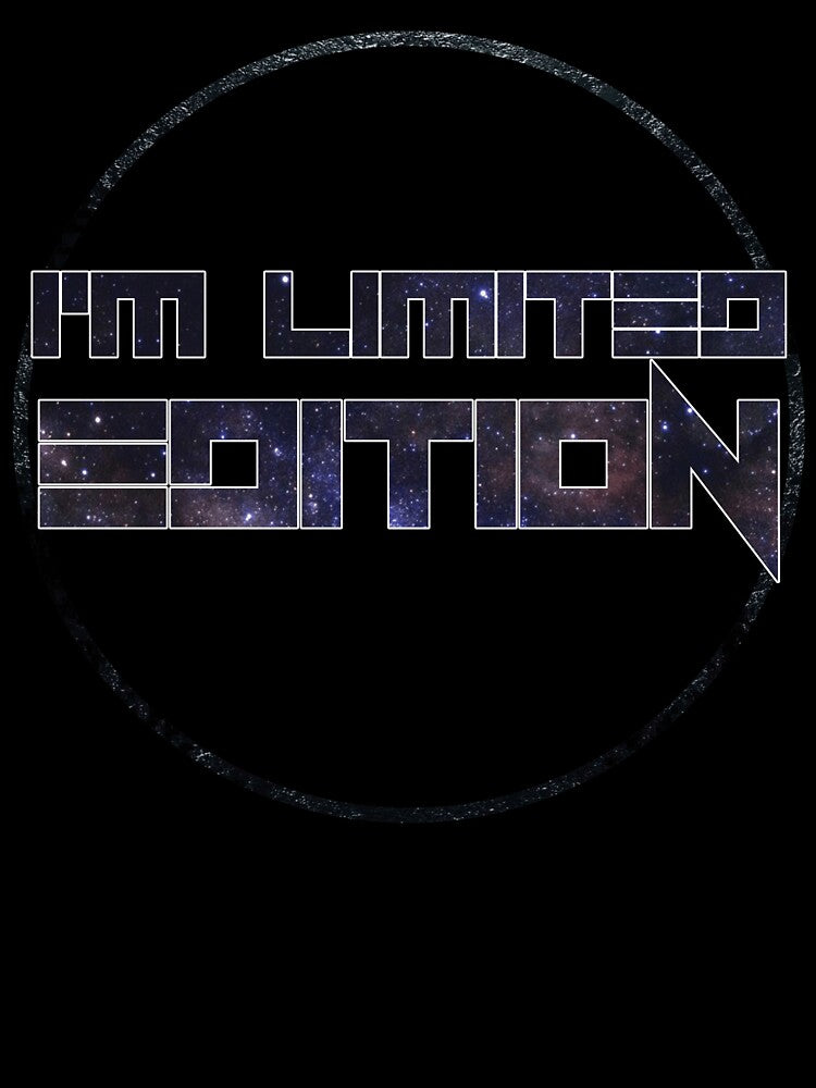 I'm Limited Edition by jasperDesigns