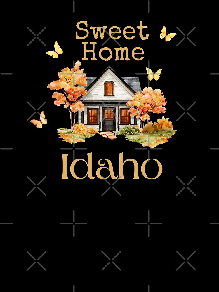 Sweet Home Idaho - Vacation Hometown Vintage Souvenir by Mozaic Clothes