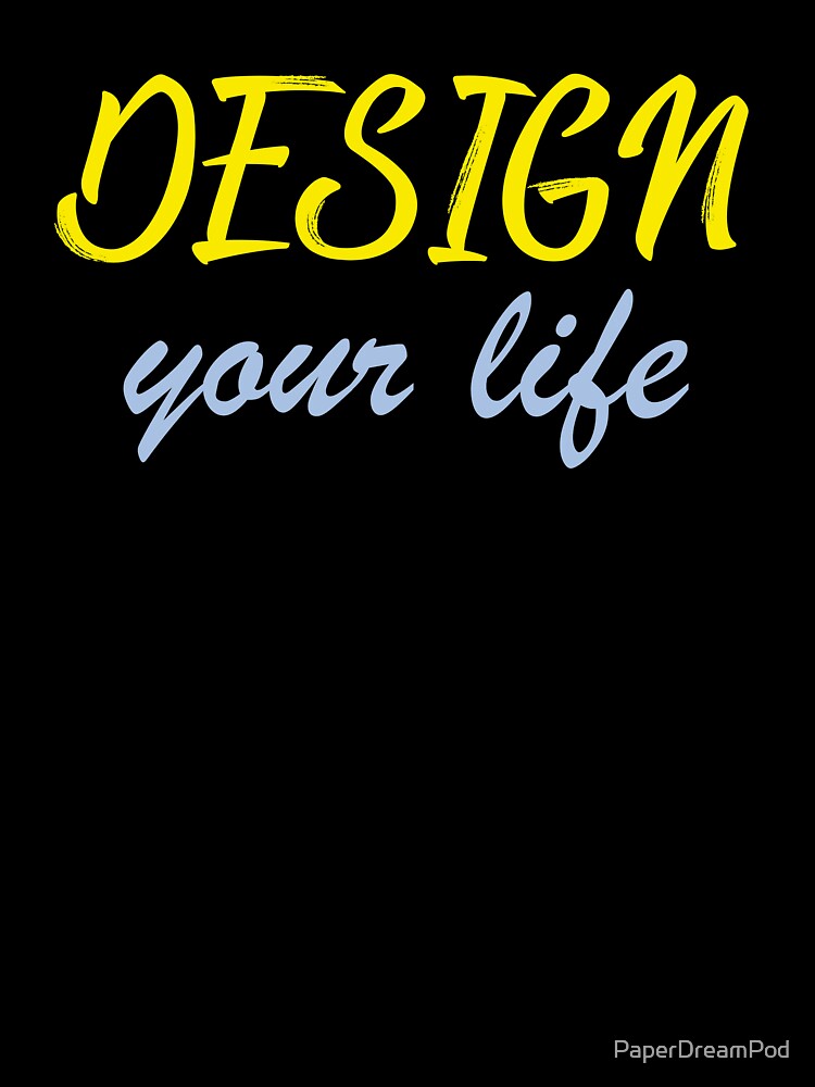 Graduates of 2020. Design your life. by PaperDreamPod