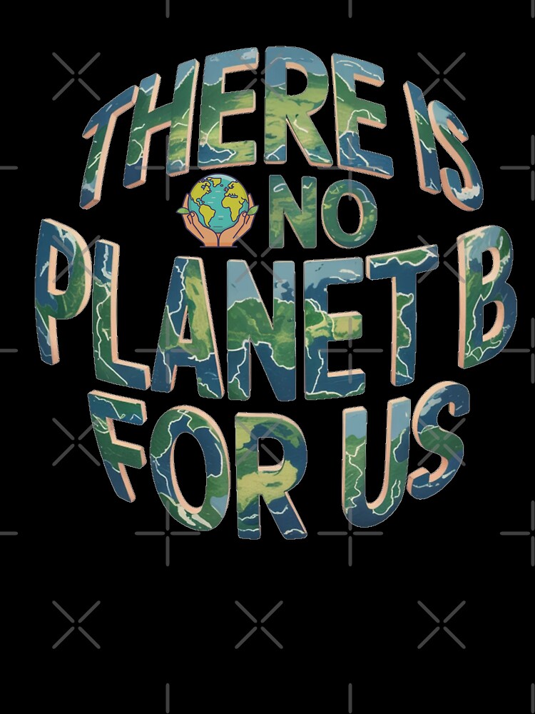 NO PLANET B IS FOUND! by SharingLove