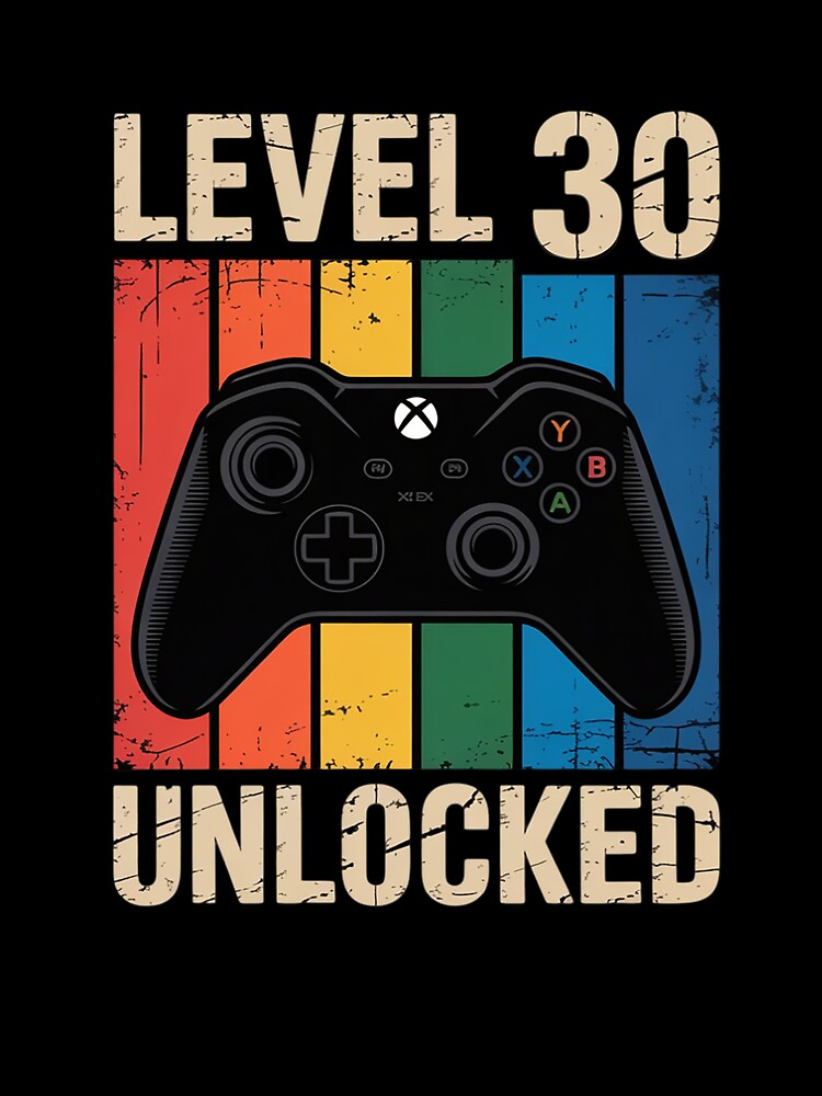 Level 30 Unlocked Funny Video Gamer 30th Birthday 1 by HaileyRobel