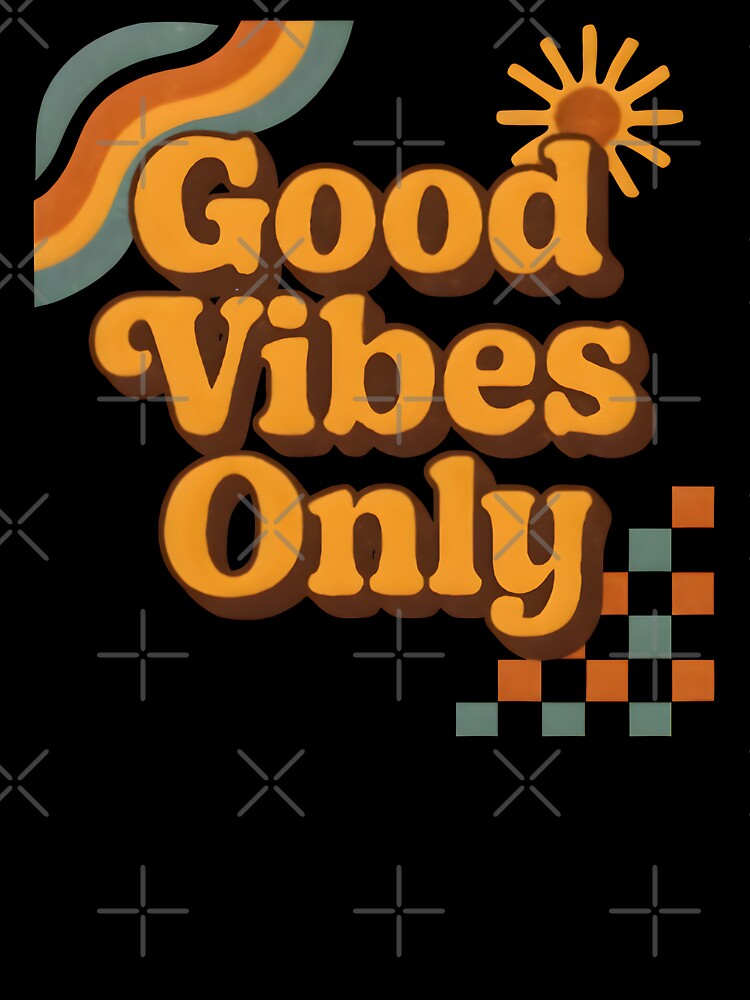 Good Vibes Only – Retro Aesthetic Positive Quote Typography Design by Style-Sense