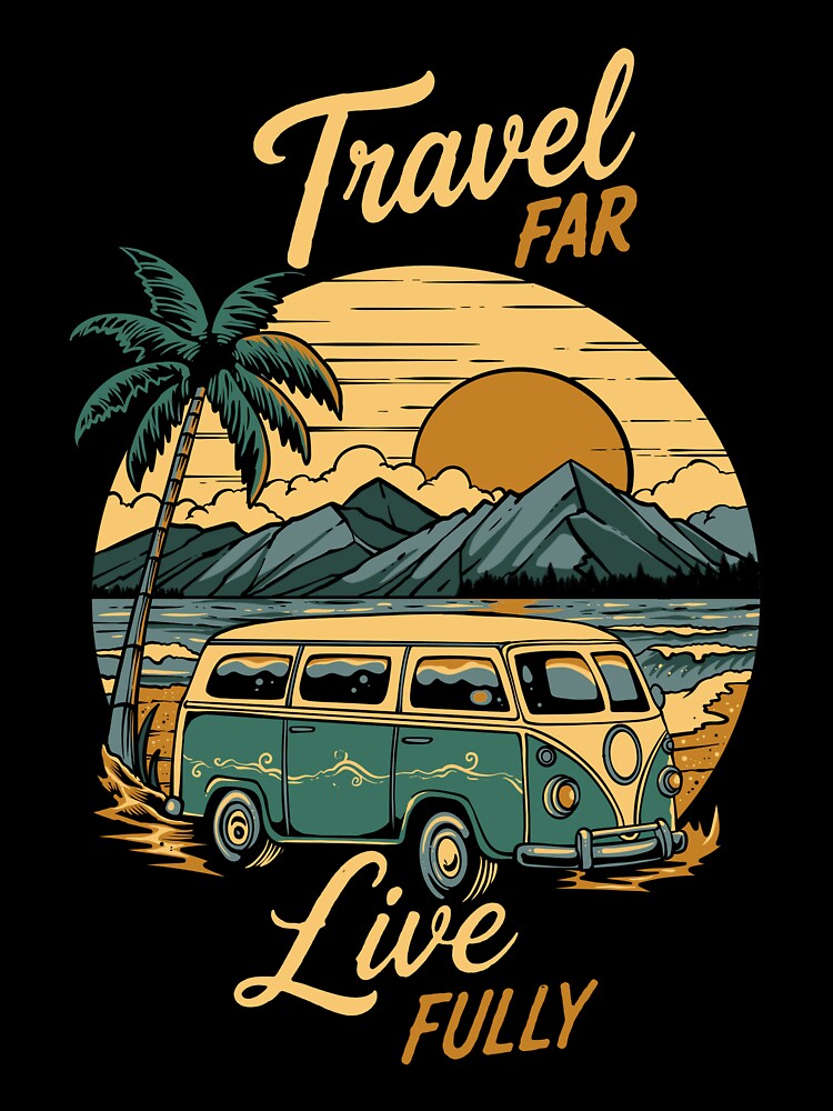 Travel Far Live Fully Vintage Camper Van T-Shirt by phsycartwork