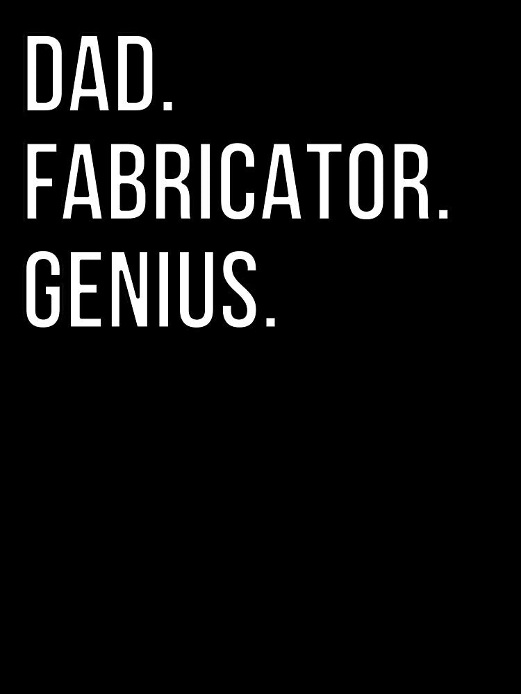 Dad Fabricator by UneDesigns