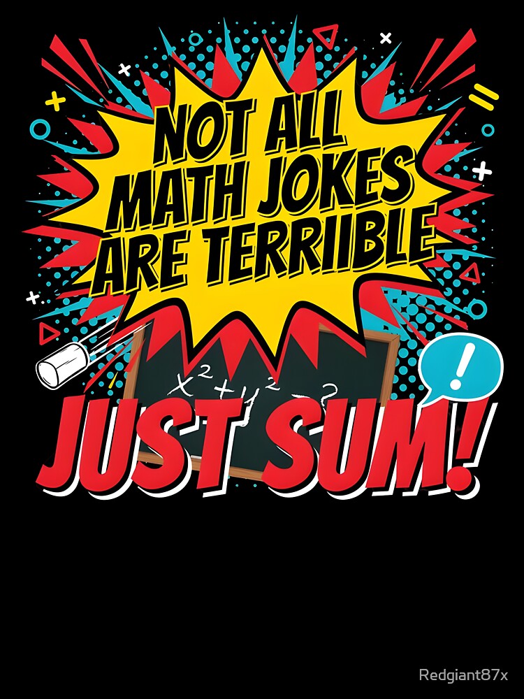 Not All Math Jokes Are Terrible Just Sum Funny Mathematics Teacher and Student by Redgiant87x