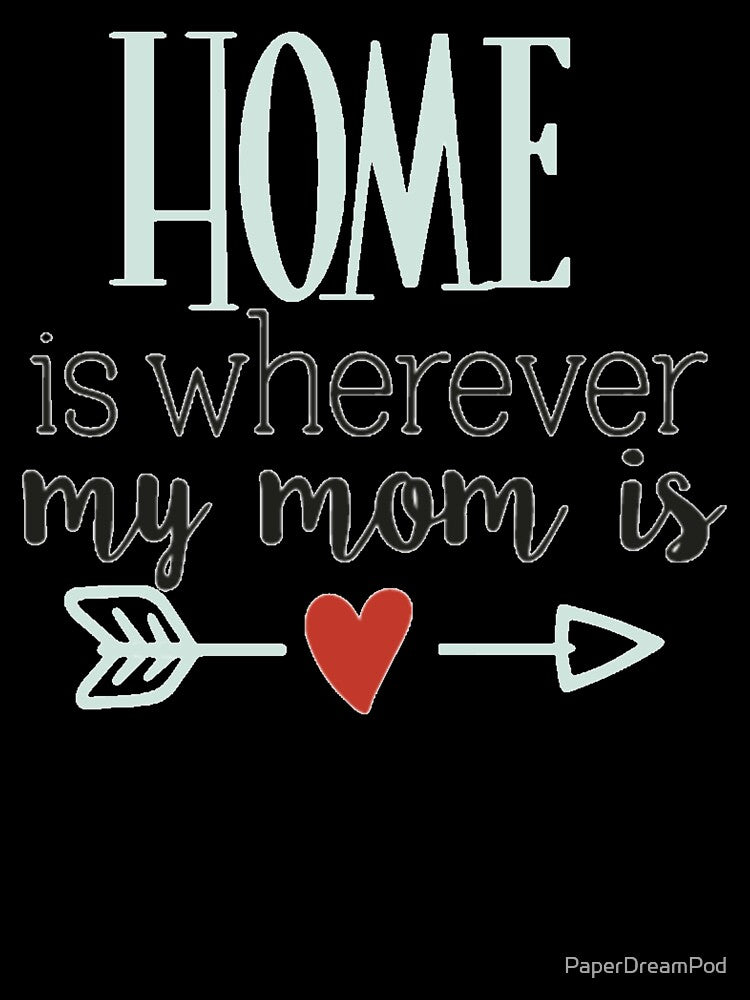Home is wherever mom is by PaperDreamPod