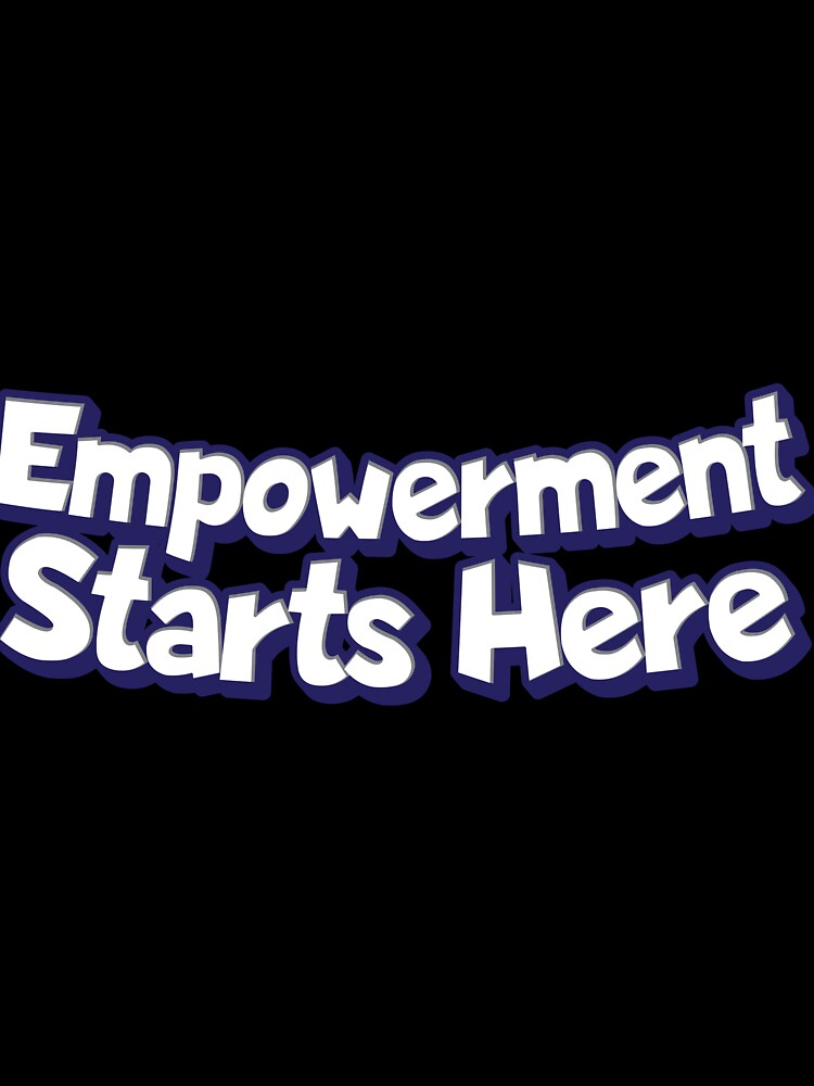 Empowerment Starts Here text Sicker by Sticktle