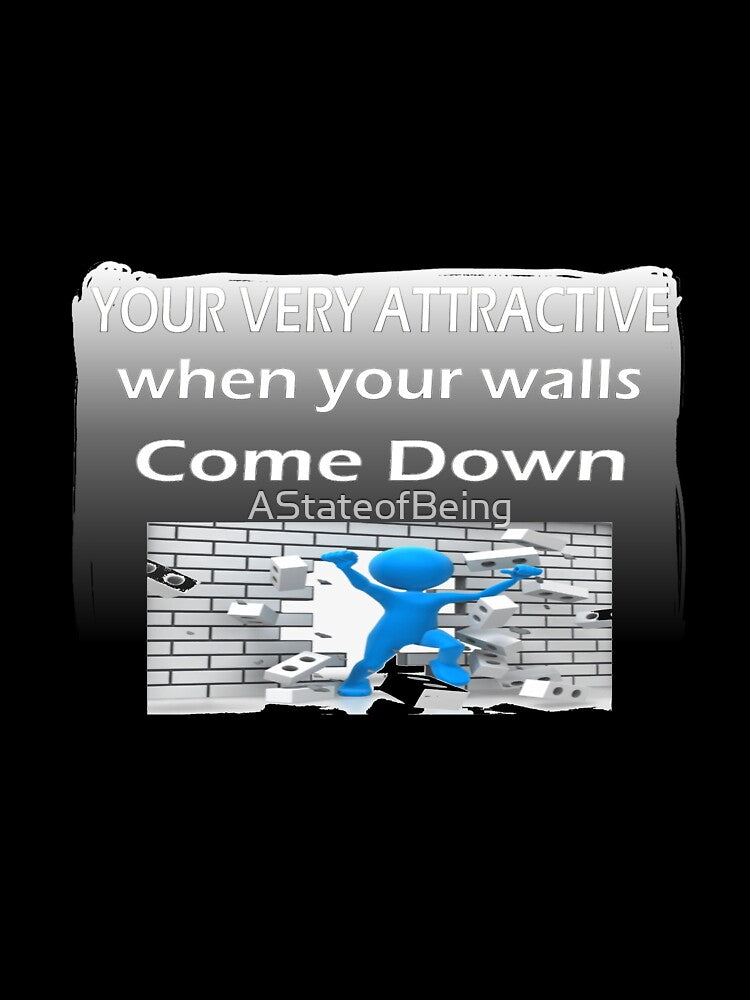 Your very attractive when your wall come down by AStateofBeing