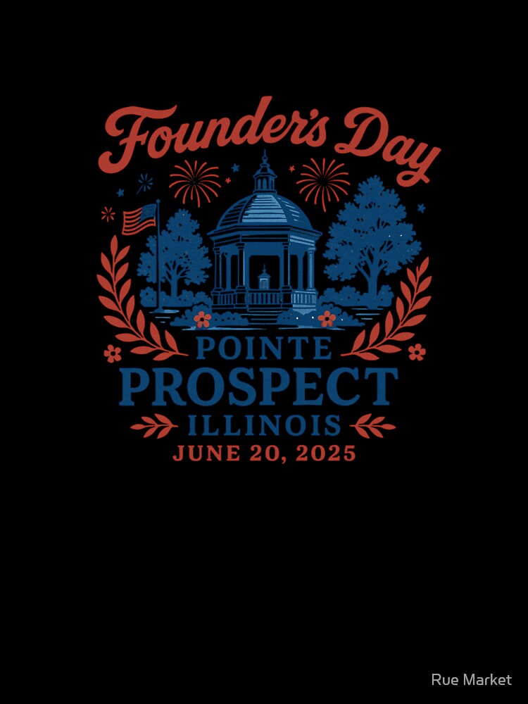Founder's Day 2025 T-Shirt Featuring Pointe Prospect Illinois Design by Rue Market