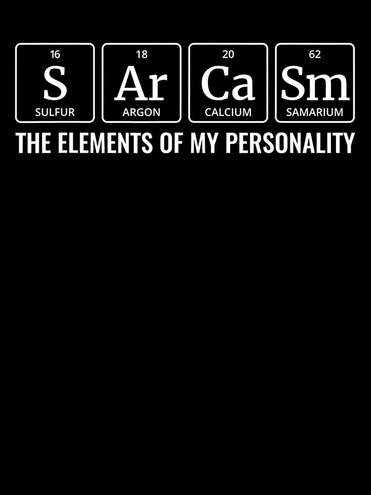 Chemistry Sarcasm Elements of Personality Periodic Table by KendraHenke