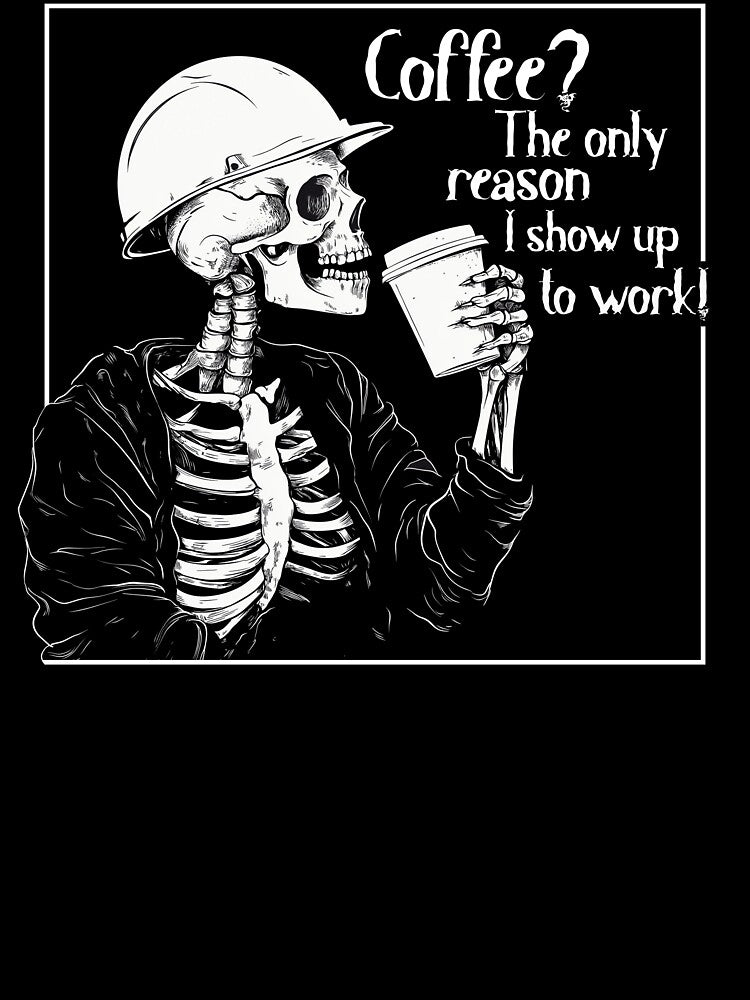 Coffee? The only reason I show up to work! by JacobSpace