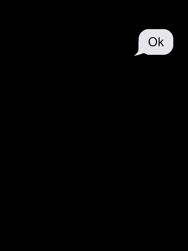 Ok Text Message by Julian Drago