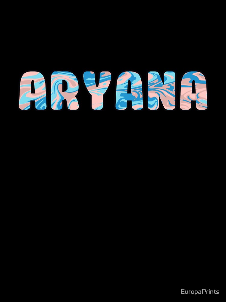 Aryana Custom Name by EuropaPrints