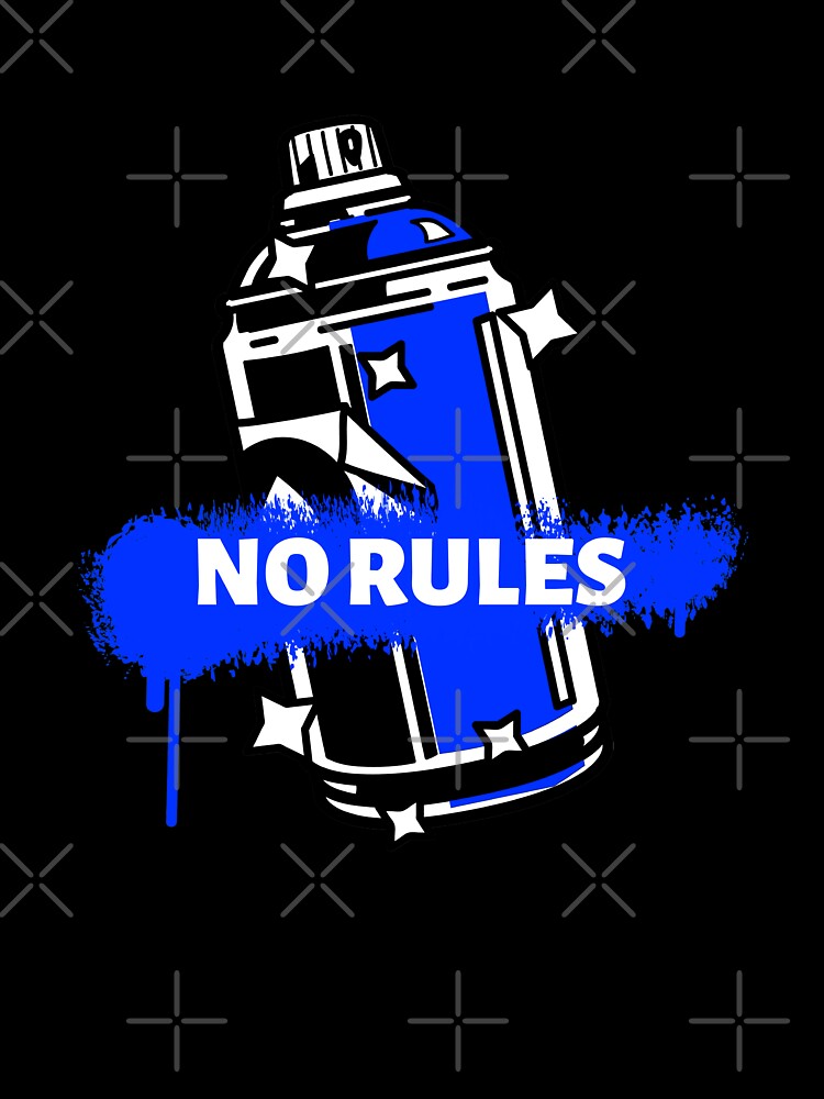 No Rules Spray Paint by BlueCloverTrend