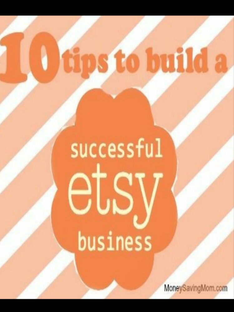 10 tips to build a successful etsy business by FlorenceSandra