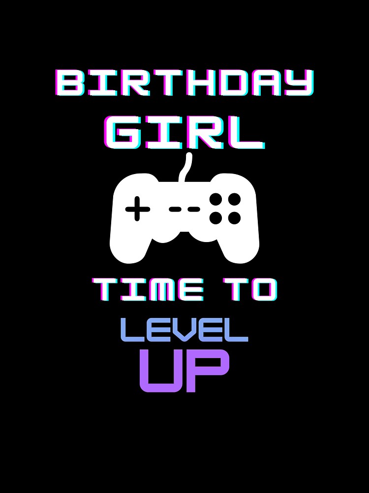 BIRTHDAY GIRL TIME TO LEVEL UP by 30-Merch