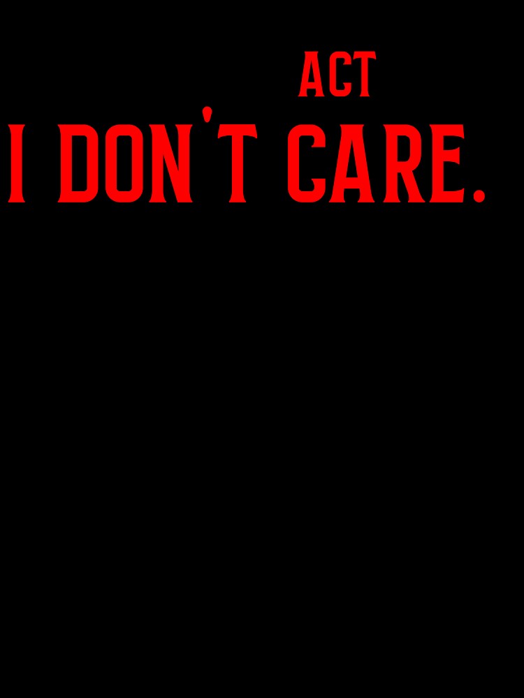 People say I act like I don't care by October  First