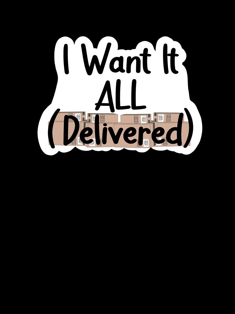 I want it all delivered by emilieasven