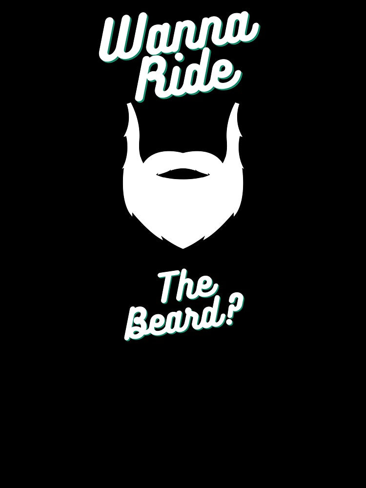 9 Wanna Ride The Beard? Beard Lovers Design <3 by SweetEnjoyable