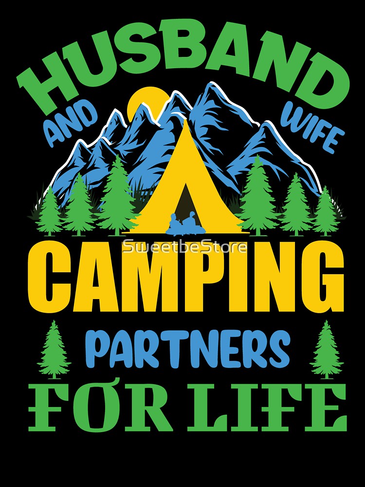 Camp Couple Husband and Wife Camping Partners for Life Camping by SweetbeStore