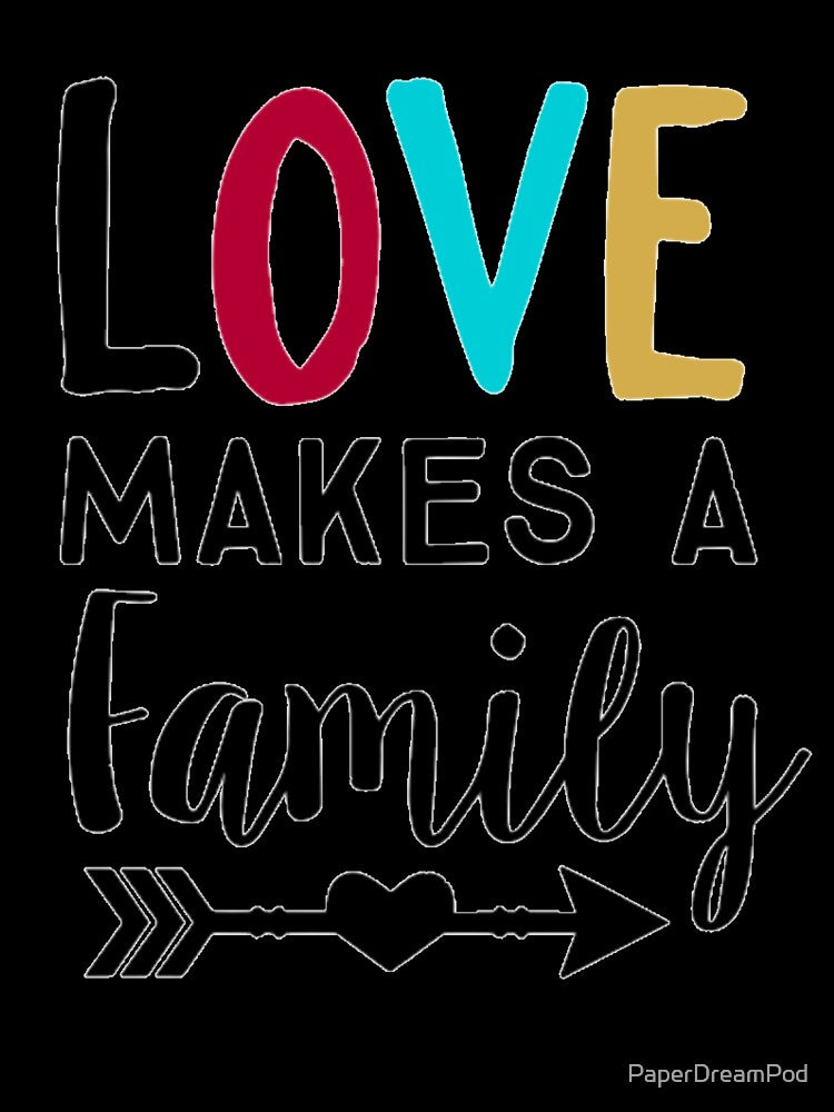 Love makes a family by PaperDreamPod