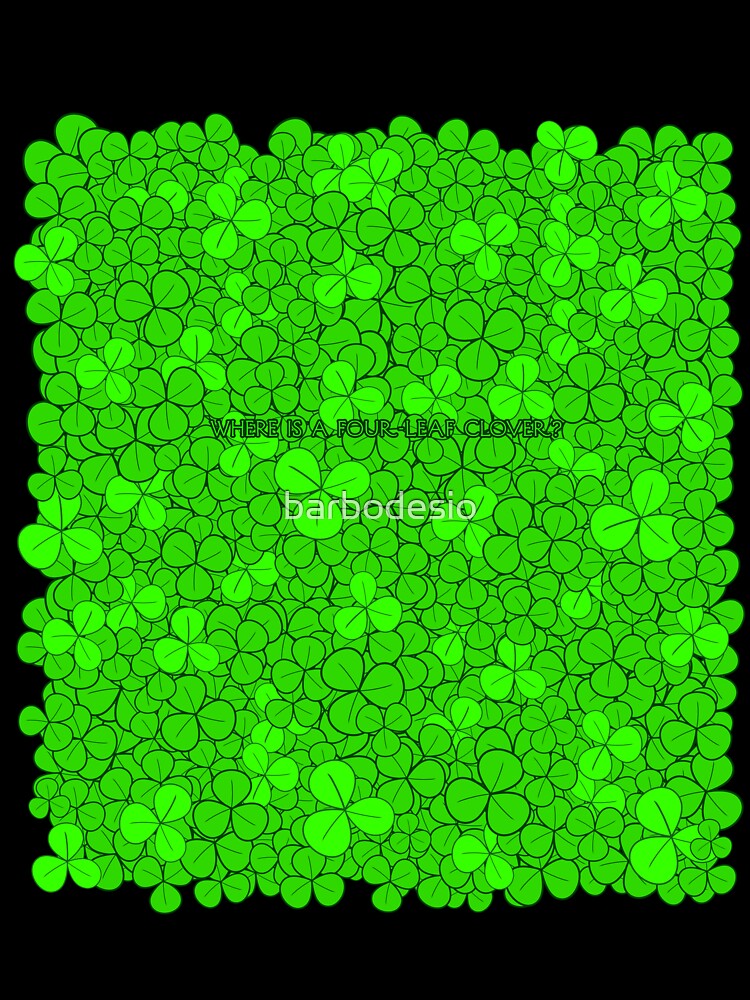 Where is a four-leaf clover? by barbodesio