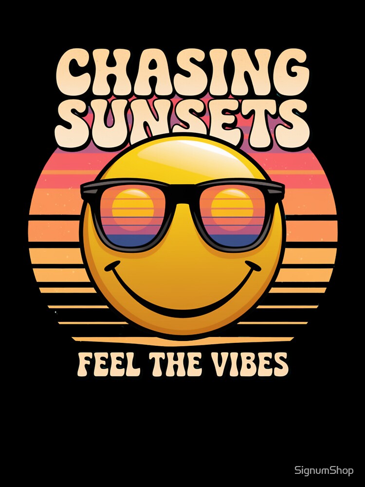 Chasing Sunsets - Retro Smiley Face by SignumShop