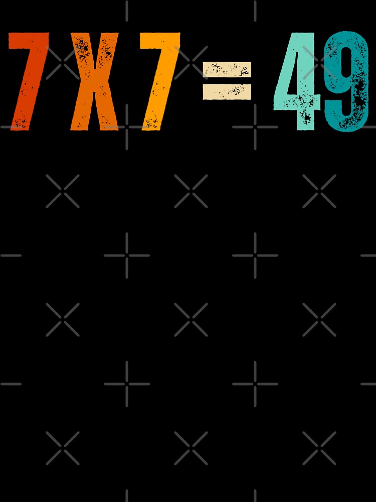 Funny Meme 7 x 7 = 49 Gen Alpha Funny Maths by erozzz