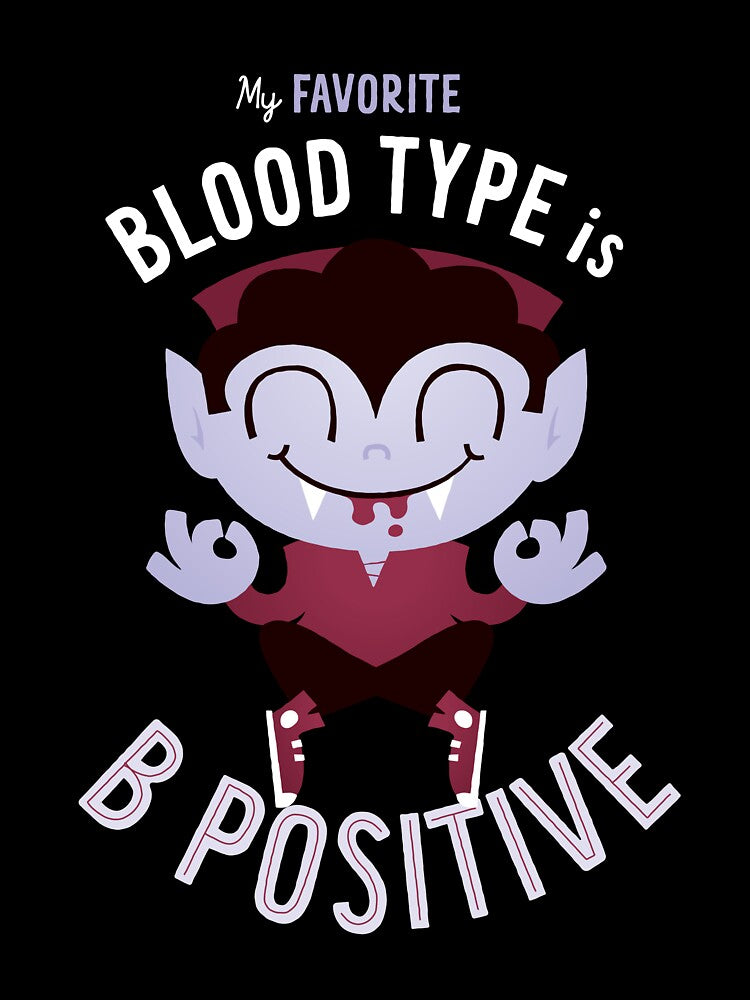 My Favorite Blood Type is B Positive by zawitees