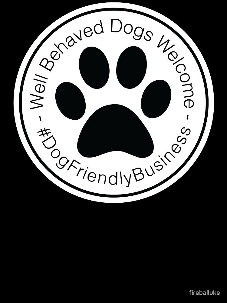 Well Behaved Dogs Welcome White Sign - #DogFriendlyBusiness by fireballuke