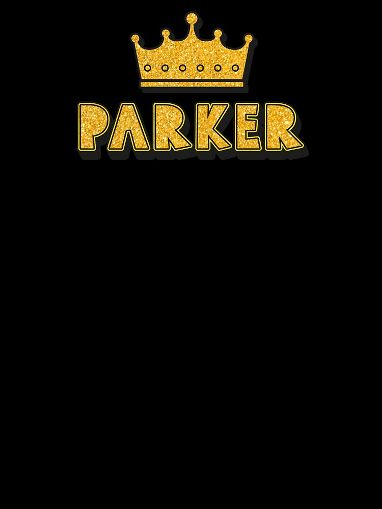 Parker Personalized Name With Crown - Cool & Funny Custom Gift for Men and Boys by Oussinc