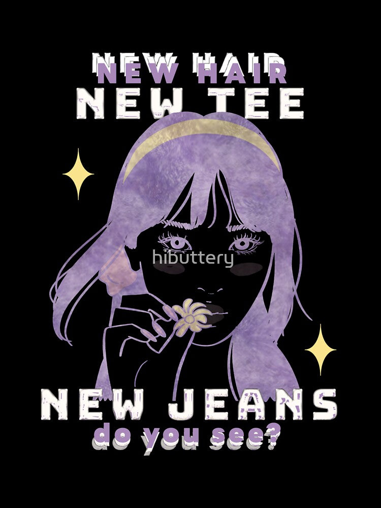 New Hair, New Tee, New Jeans, do you see? by hibuttery