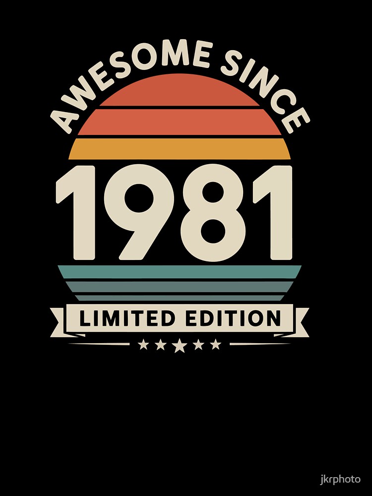 Awesome Since 1981 limited edition by jkrphoto