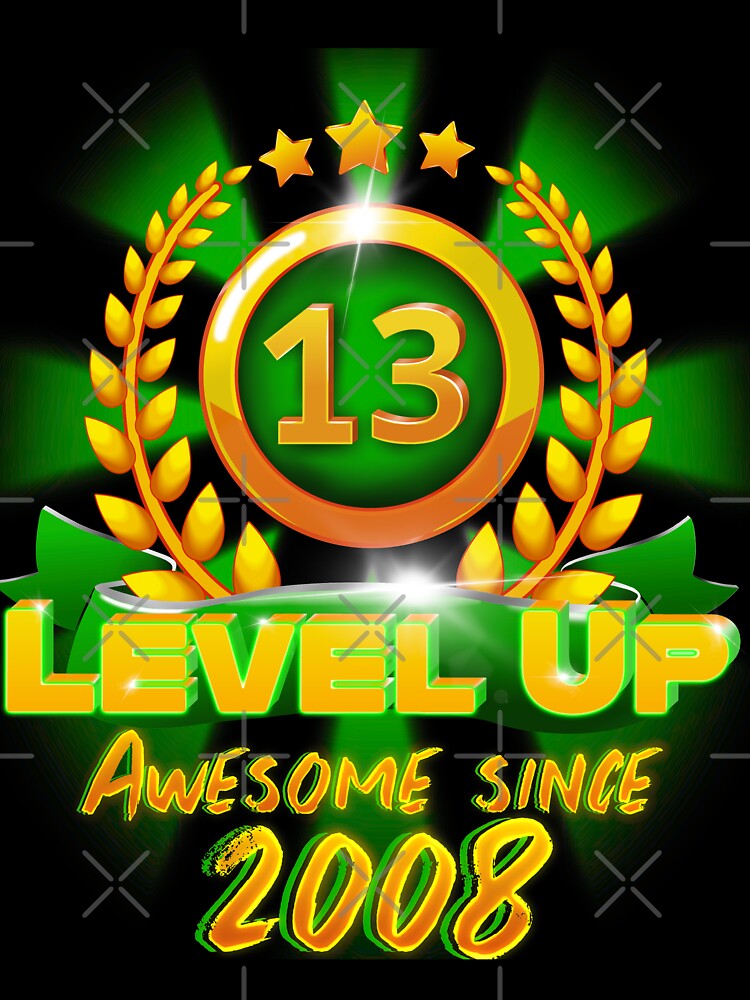 Age 13 Level Up Birthday Awesome Since 2008 Gamer by ScienceNStuff