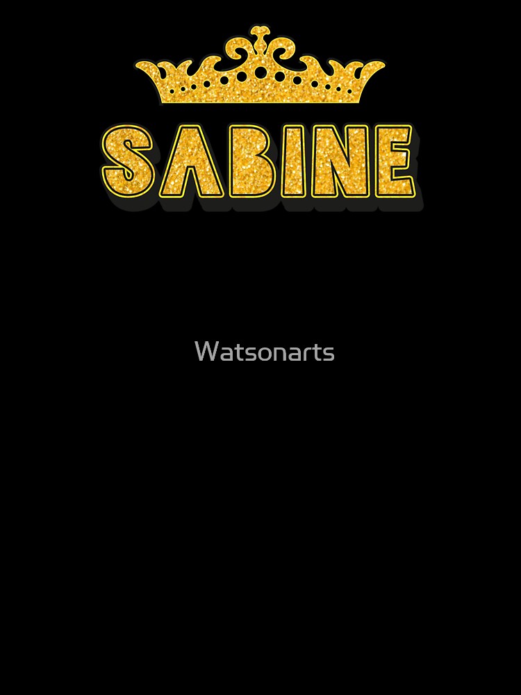 Sabine Personalized Funny Custom Name Crown Design by Watsonarts