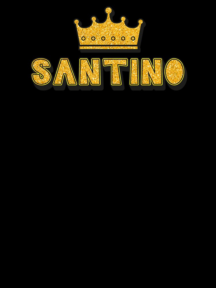 Santino Personalized Name With Crown - Cool & Funny Custom Gift for Men and Boys by Oussinc