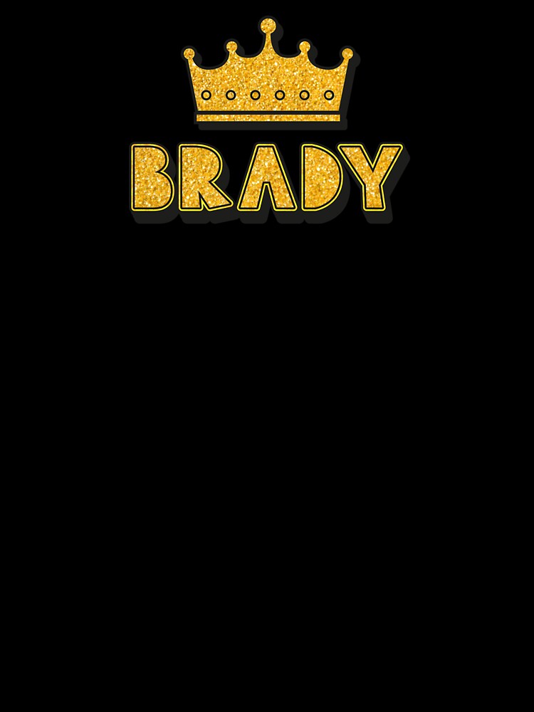Brady Personalized Name With Crown - Cool & Funny Custom Gift for Men and Boys by Oussinc