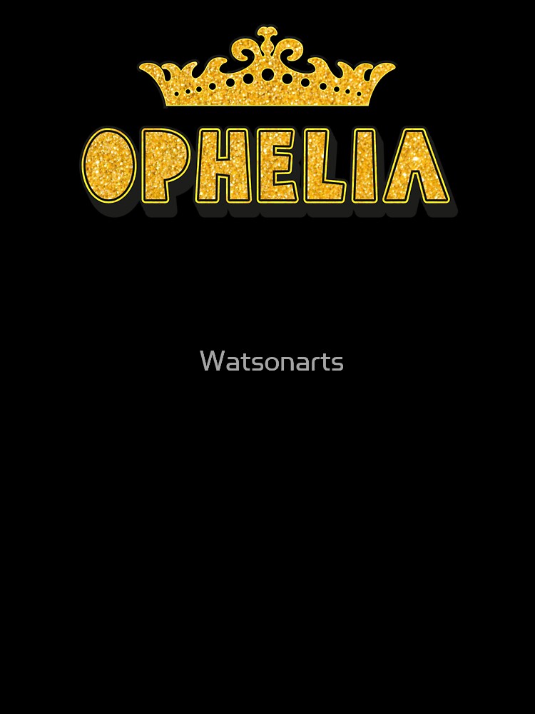 Ophelia Personalized Funny Custom Name Crown Design by Watsonarts
