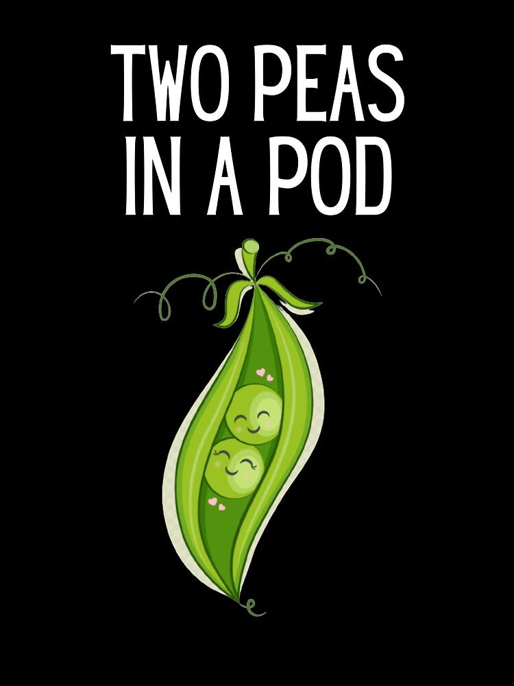 Two Peas In A Pod Shirt Cute 2 Peas In A Pod Gift by lou731