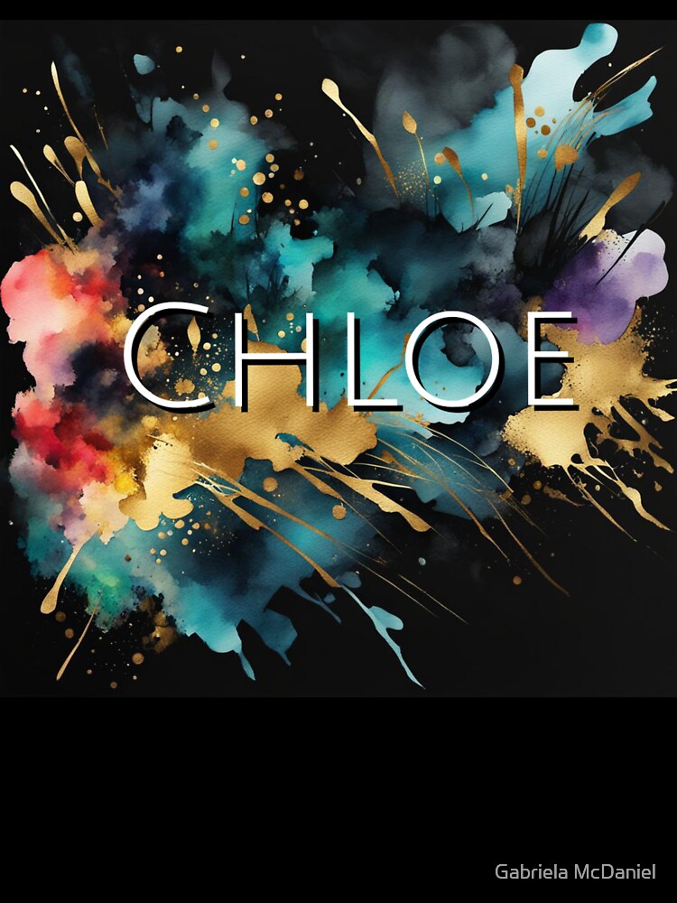 Custom Name Chloe by Gabriela McDaniel